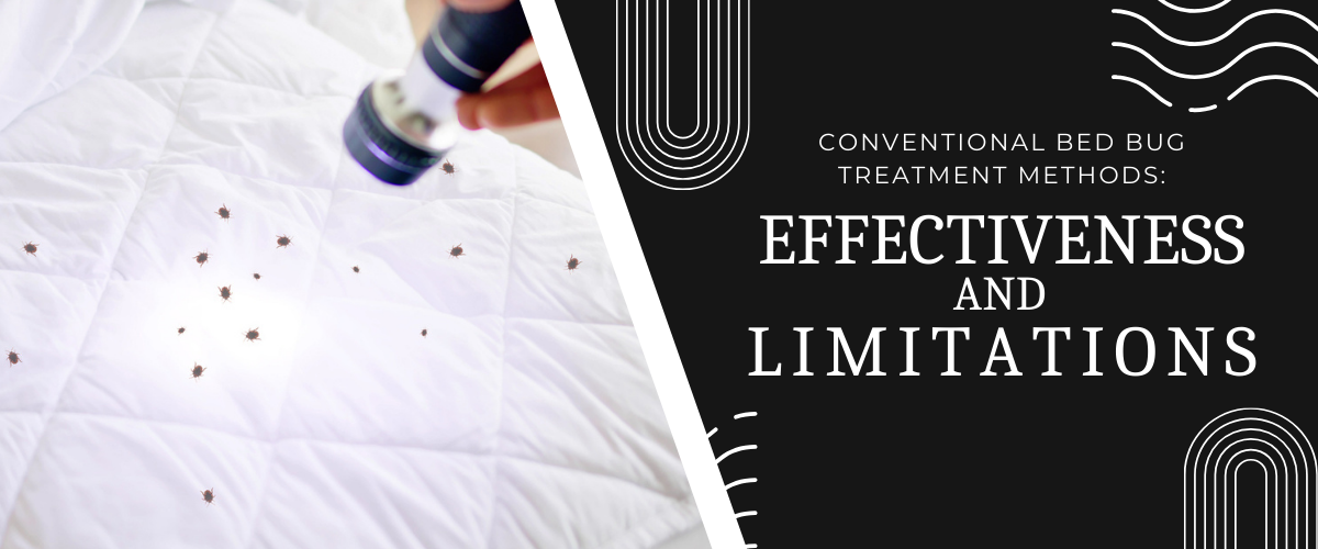 Conventional Bed Bug Treatment Methods - Effectiveness and Limitations